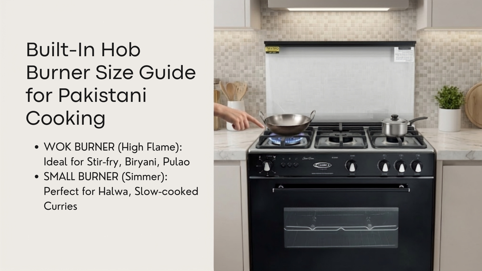 A built-in hob with various burner sizes in a kitchen setting, accompanied by a guide explaining the best uses for Wok burners versus small burners in Pakistani cooking.