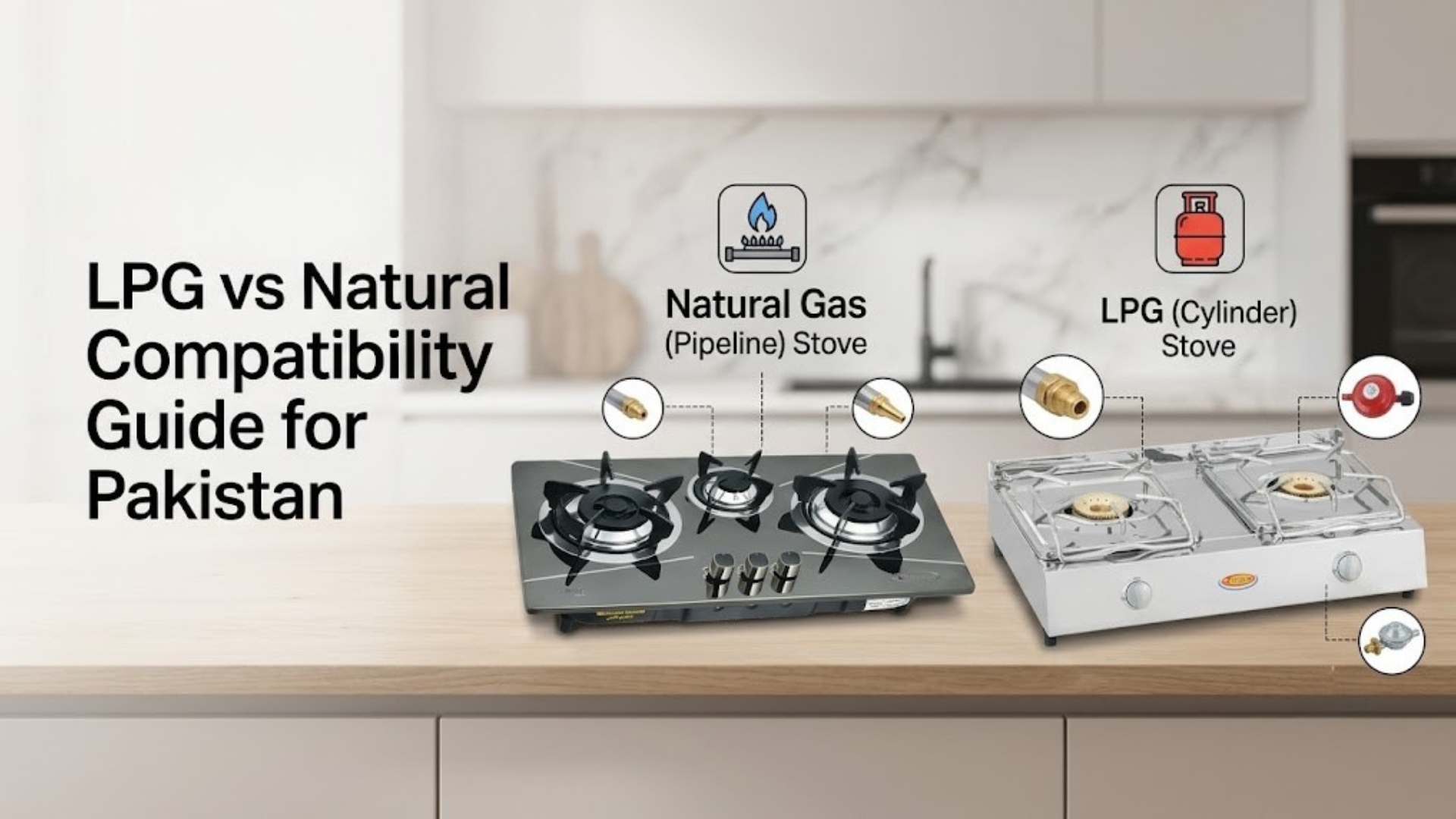 A side-by-side comparison of a natural gas stove (pipeline) and an LPG stove (cylinder) to serve as a compatibility guide for users in Pakistan.